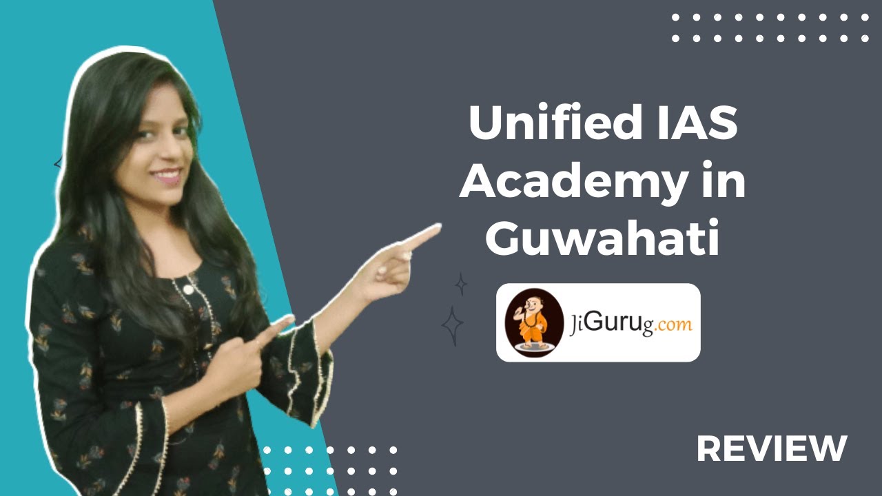 Unified IAS Academy Guwahati Feature Video Thumb